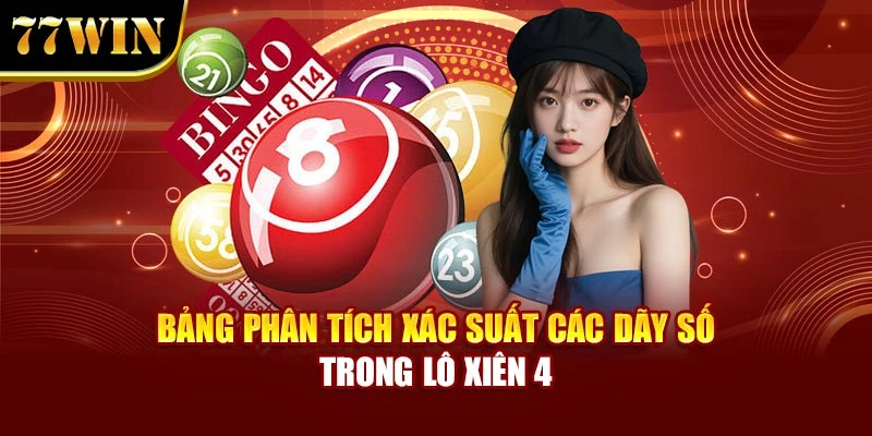 Bảng phân tích xác suất các dãy số trong lô xiên 4