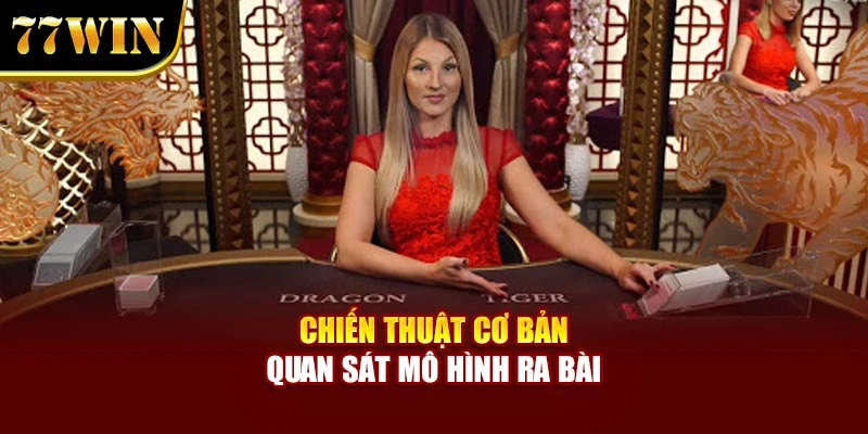 Chiến thuật cơ bản quan sát mô hình ra bài