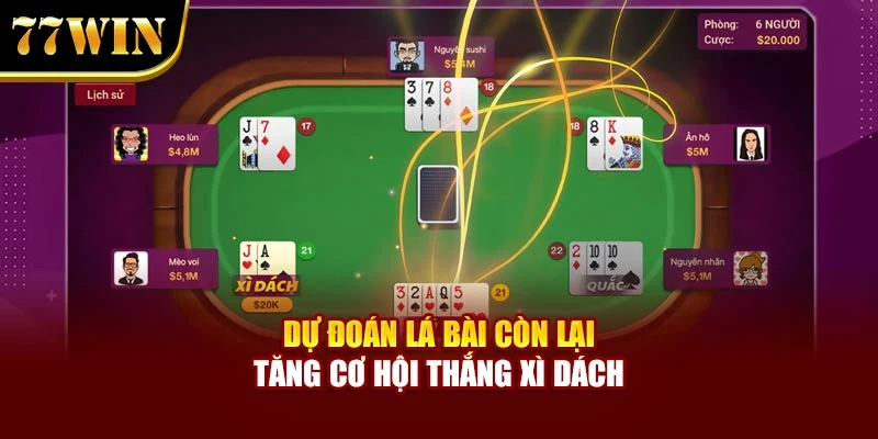 Dự đoán lá bài còn lại tăng cơ hội thắng Xì Dách