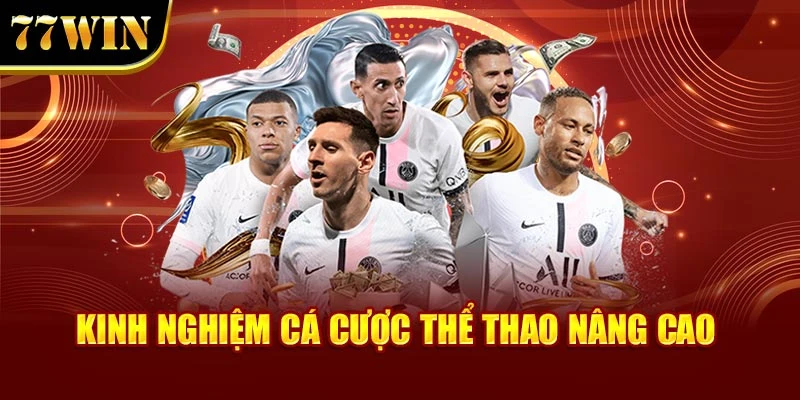 Kinh nghiệm cá cược thể thao nâng cao
