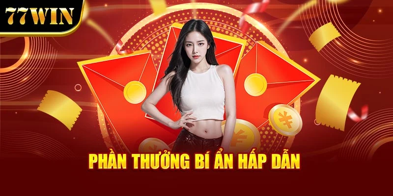 Phần thưởng bí ẩn hấp dẫn