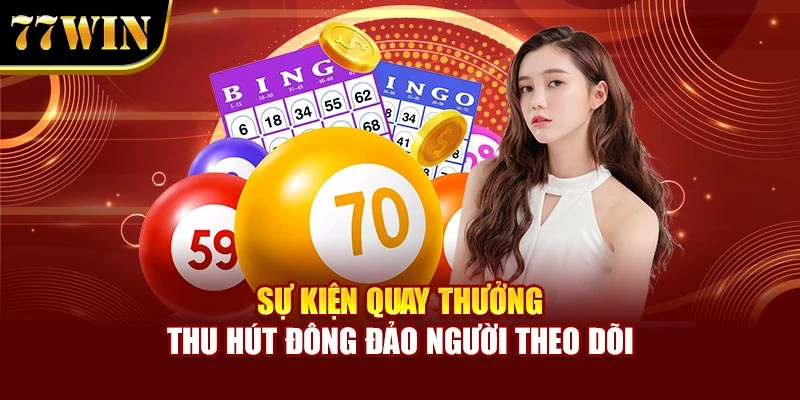 Sự kiện quay thưởng thu hút đông đảo người theo dõi