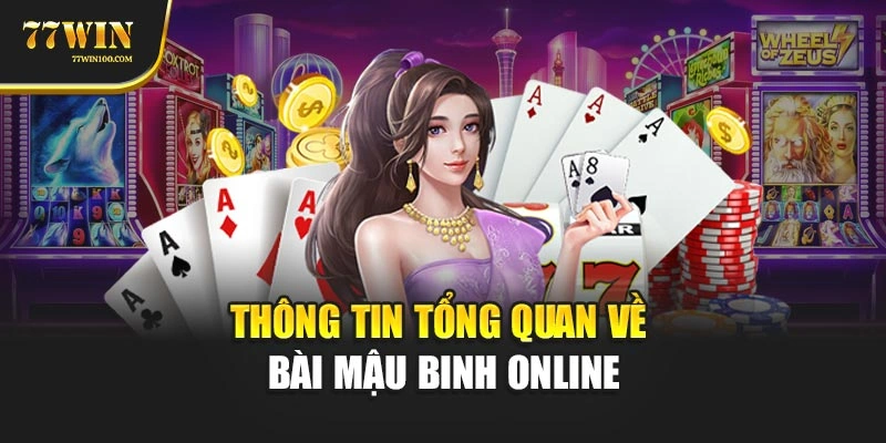 Thông tin tổng quan về bài Mậu binh online
