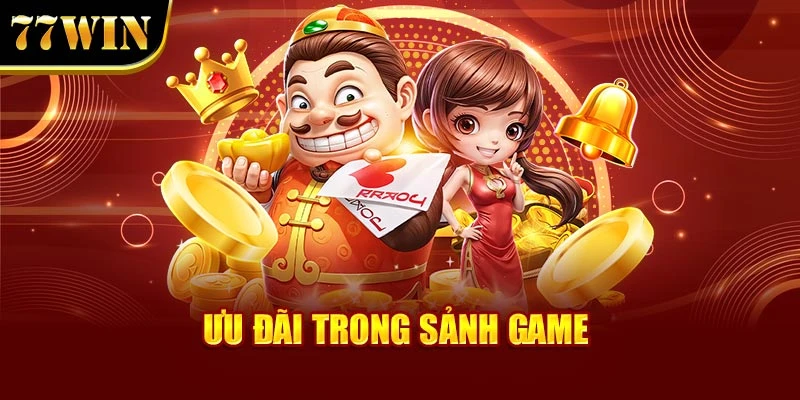 Ưu đãi trong sảnh game